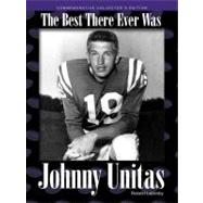 Johnny Unitas The Best There Ever Was