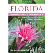 Florida Getting Started Garden Guide  Grow the Best Flowers, Shrubs, Trees, Vines & Groundcovers