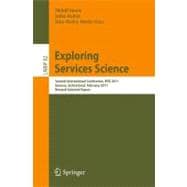 Exploring Services Science : Second International Conference, IESS 2011, Geneva, Switzerland, February 16-18, 2011, Revised Selected Papers