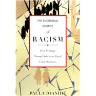 The Emotional Politics of Racism
