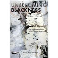 Unbecoming Blackness