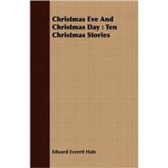 Christmas Eve and Christmas Day : Ten Christmas Stories