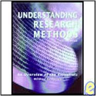 Understanding Research Methods : An Overview of the Essentials