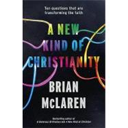 A New Kind of Christianity: Ten Questions That Are Transforming the Faith