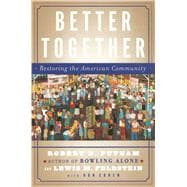 Better Together Restoring the American Community