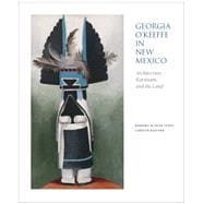 Georgia O'Keeffe in New Mexico