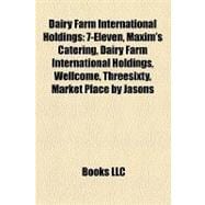 Dairy Farm International Holdings : 7-Eleven, Maxim's Catering, Wellcome, Threesixty, Market Place by Jasons, Mannings, Arome Bakery, Genki Sushi