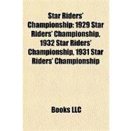 Star Riders' Championship : 1929 Star Riders' Championship, 1932 Star Riders' Championship, 1931 Star Riders' Championship