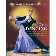 The Joy of Dancing Ballroom, Latin and Rock/Jive for Absolute Beginners of All Ages
