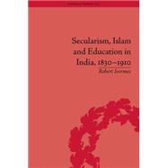 Secularism, Islam and Education in India, 1830û1910