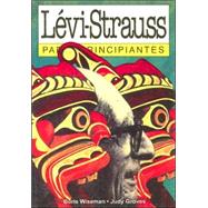 Levi-Strauss para principiantes / Levi-Strauss for Beginners
