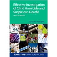 Effective Investigation of Child Homicide and Suspicious Deaths 2e