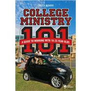 College Ministry 101 : A Guide to Working with 18-25 Year Olds