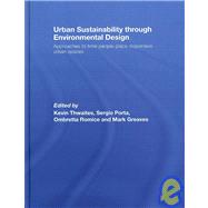 Urban Sustainability Through Environmental Design: Approaches to Time-People-Place Responsive Urban Spaces
