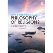 What is this thing called Philosophy of Religion?