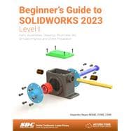 Beginner's Guide to SOLIDWORKS 2023 - Level I