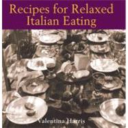 Recipes for Relaxed Italian Eating