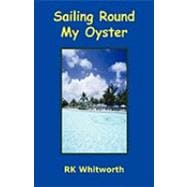 Sailing Round My Oyster: A Memoir