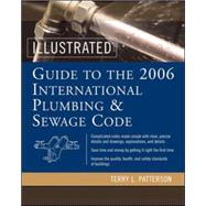Illustrated Guide to the 2006 International Plumbing and Sewage Codes
