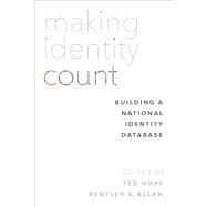 Making Identity Count Building a National Identity Database