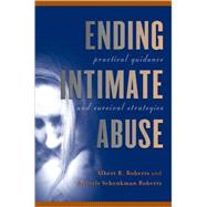 Ending Intimate Abuse Practical Guidance and Survival Strategies