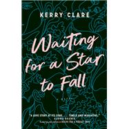 Waiting for a Star to Fall A Novel