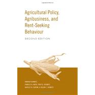 Agricultural Policy, Agribusiness, and Rent-Seeking Behaviour