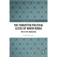 The Forgotten Political Elites of North Korea
