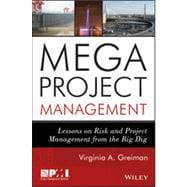 Megaproject Management Lessons on Risk and Project Management from the Big Dig