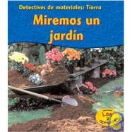 Miremos un Jardin / Soil: Let's Look at a Garden