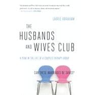 The Husbands and Wives Club; A Year in the Life of a Couples Therapy Group