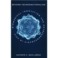 Beyond Technonationalism