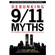 Debunking 9/11 Myths Why Conspiracy Theories Can't Stand Up to the Facts