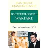 Bacteriological Warfare : From ancient times To 9-11