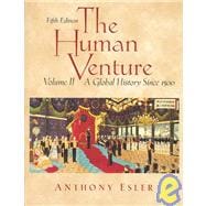 The Human Venture A Global History, Volume 2 (since 1500)