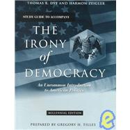 Study Guide for Dye’s The Irony of Democracy: An Uncommon Introduction to American Politics, 11th