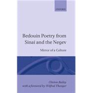 Bedouin Poetry from Sinai and the Negev Mirror of a Culture