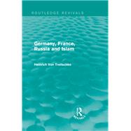 Germany, France, Russia and Islam (Routledge Revivals)