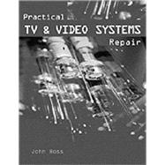 Practical TV and Video Systems Repair