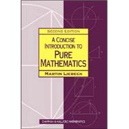 A Concise Introduction to Pure Mathematics, Second Edition