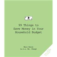 99 Things to Save Money in Your Household Budget