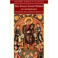 The Anglo-Saxon World An Anthology