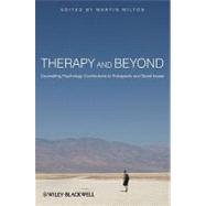 Therapy and Beyond Counselling Psychology Contributions to Therapeutic and Social Issues