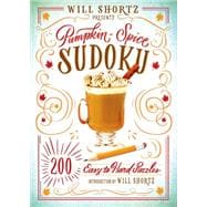 Will Shortz Presents Pumpkin Spice Sudoku 200 Easy to Hard Puzzles