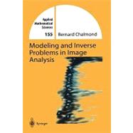 Modeling and Inverse Problems in Image Analysis