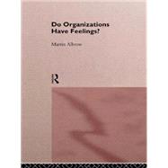 Do Organizations Have Feelings?