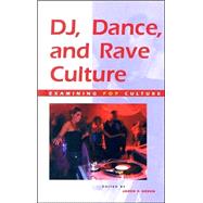 Dj Dance and Rave Culture