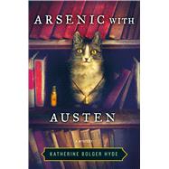 Arsenic with Austen A Mystery