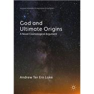 God and Ultimate Origins