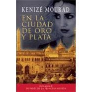 En la ciudad de oro y plata / In the City of Gold and Silver
